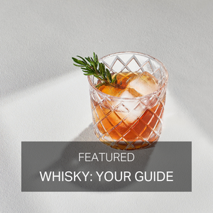 Whisky: Your Guide